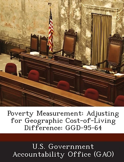 Poverty Measurement: Adjusting For Geographic Cost-of-living Difference: Ggd-95-64