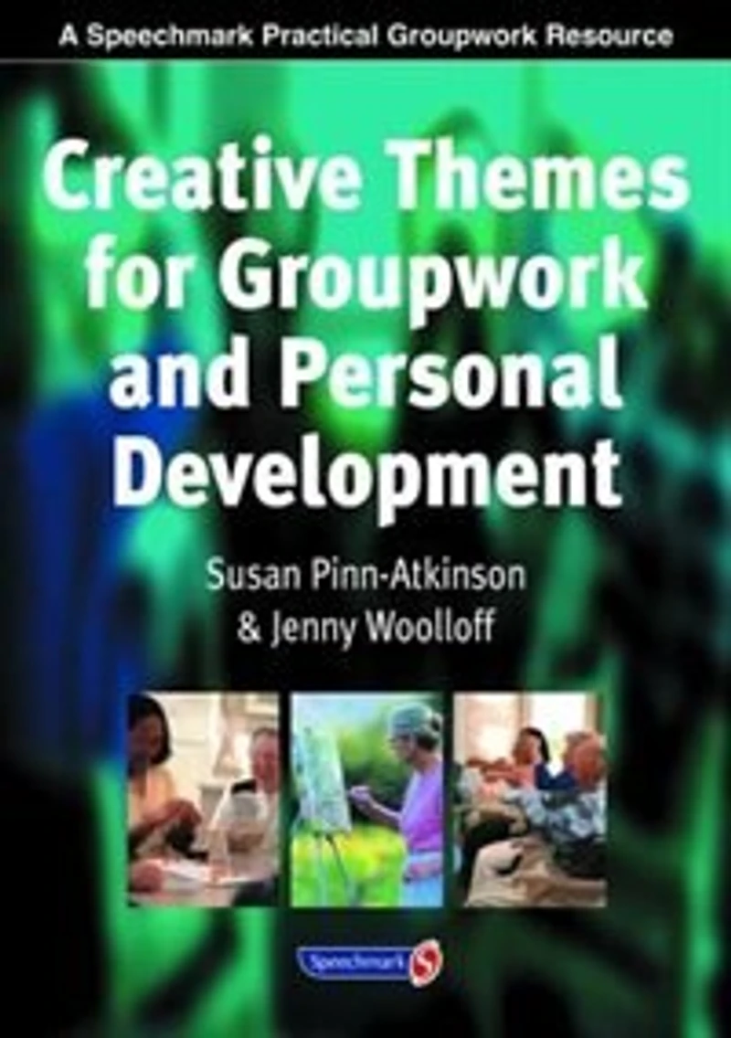 Creative Themes For Groupwork And Personal Development