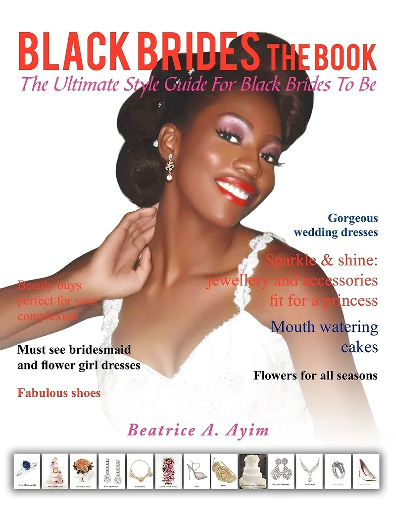 Black Brides The Book: The Ultimate Style Guide For Black Brides-to-be