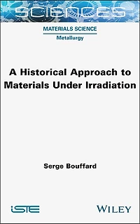 A Historical Approach to Materials Under Irradiation