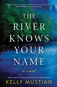 The River Knows Your Name: A Novel