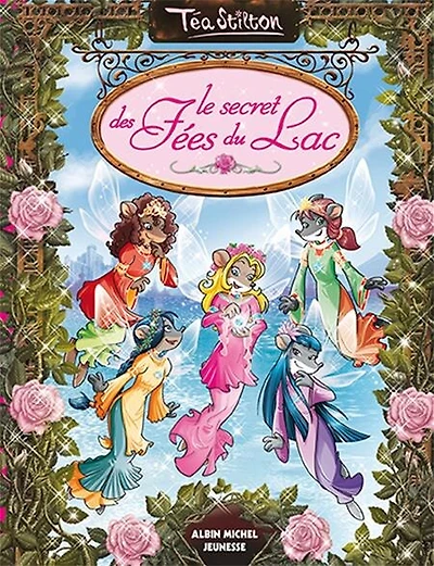 Tea Stilton le secret des féés du lac tome 1