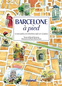 Barcelone à pied: curiosités et petites découvertes