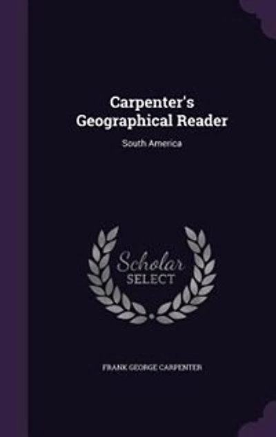 Carpenter's Geographical Reader: South America