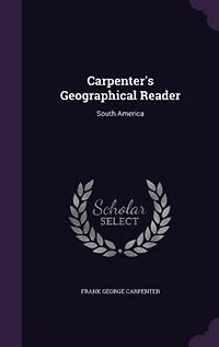 Carpenter's Geographical Reader: South America