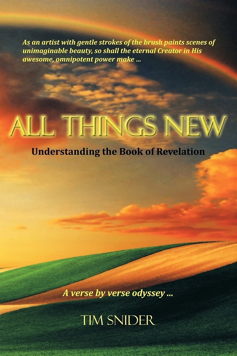 All Things New: Understanding The Book Of Revelation