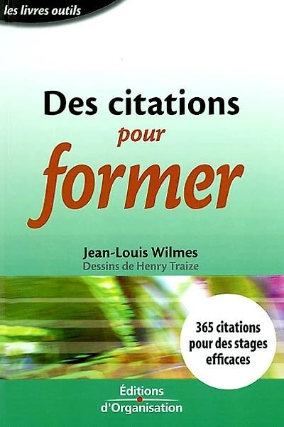 Des citations pour former: 365 citations pour des stages efficaces