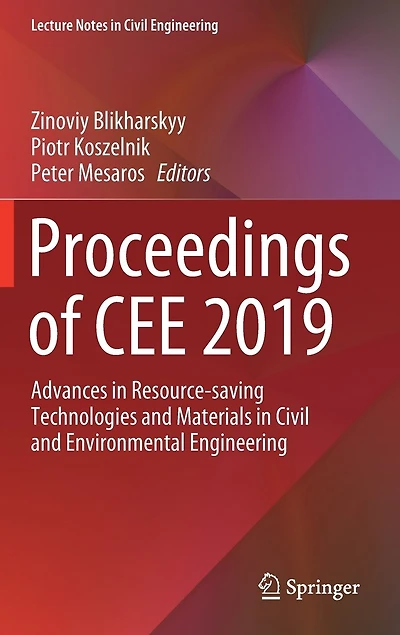 Proceedings Of Cee 2019: Advances Resource-saving Technologies And Materials Civil Environmental Engineering