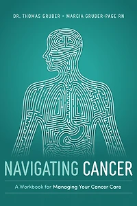 Navigating Cancer: A Workbook for Managing Your Cancer Care