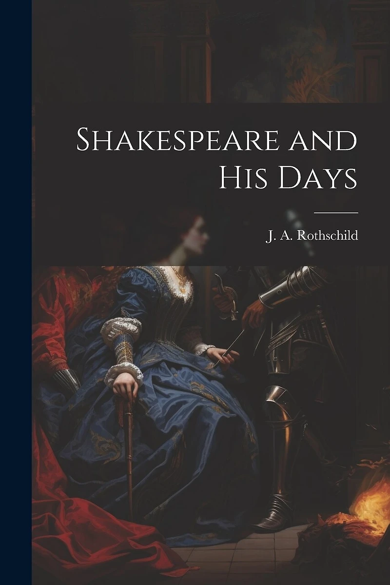 Shakespeare and his Days