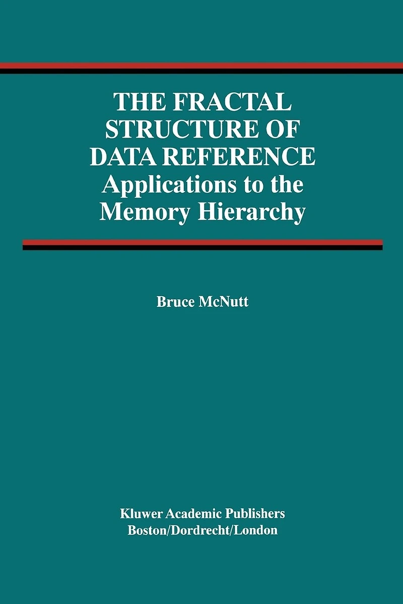 the Fractal Structure of Data Reference: Applications to Memory Hierarchy