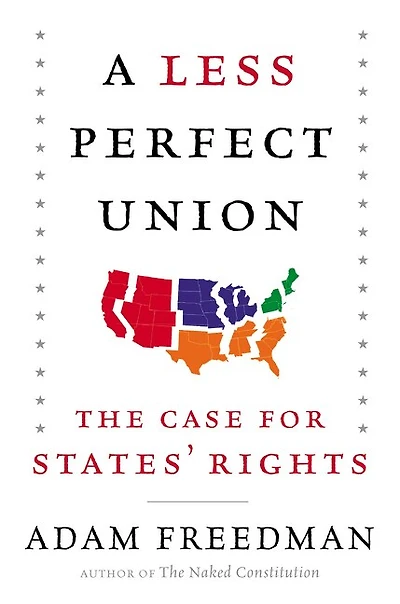 A Less Perfect Union: The Case for States' Rights