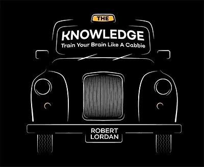 The Knowledge: Train Your Brain Like A London Cabbie