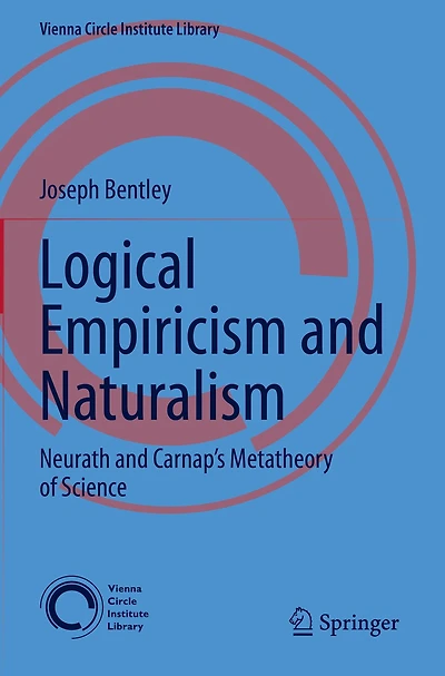 Logical Empiricism and Naturalism: Neurath and Carnap's Metatheory of Science