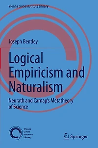 Logical Empiricism and Naturalism: Neurath and Carnap's Metatheory of Science