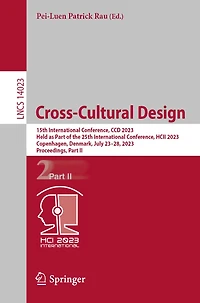 Cross-Cultural Design: 15th International Conference, CCD 2023, Held as Part of the 25th HCII Copenhagen, Denmark, July 23-28, Proceedings, II