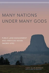 Many Nations under Gods: Public Land Management and American Indian Sacred Sites