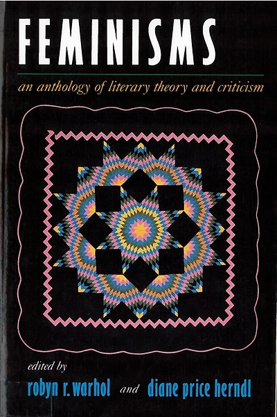 Feminisms: An Anthology of Literary Theory and Criticism