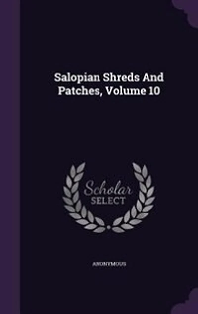 Salopian Shreds And Patches, Volume 10