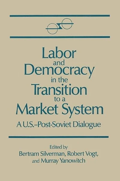 Labor and Democracy the Transition to a Market System