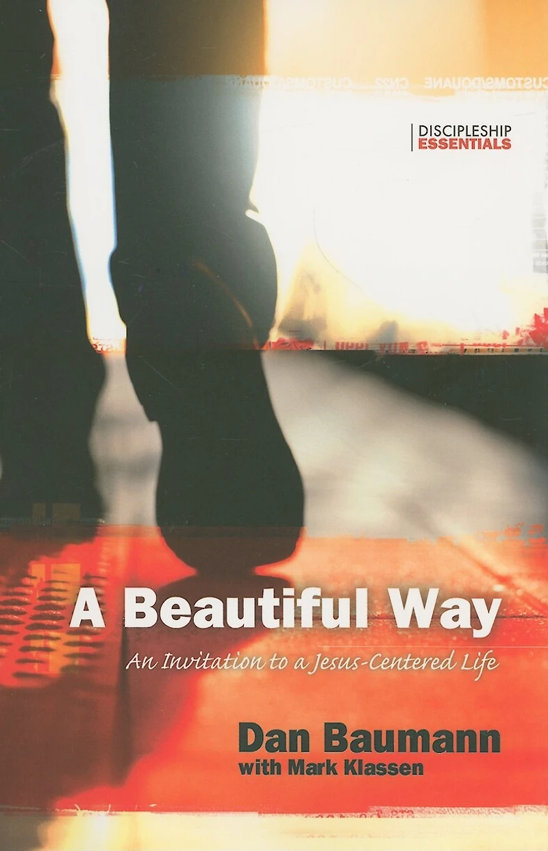 A Beautiful Way: An Invitation to a Jesus-Centered Life