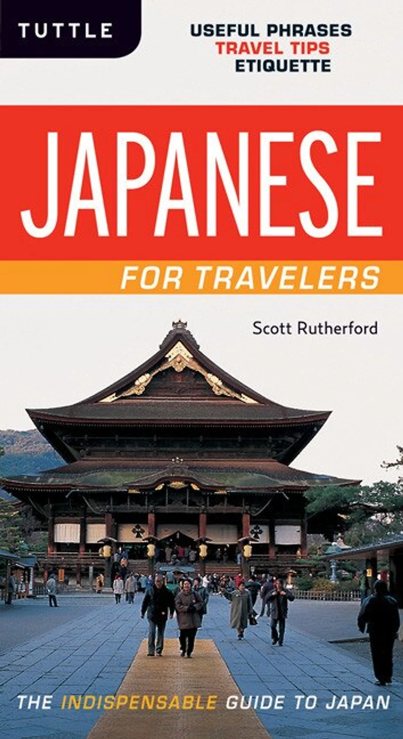 Japanese for Travelers: Useful Phrases Travel Tips Etiquette (japanese Phrasebook)