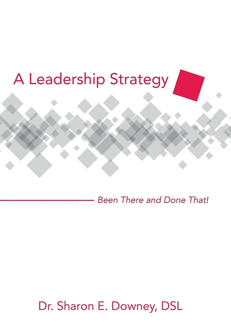 A Leadership Strategy: Been There And Done That!