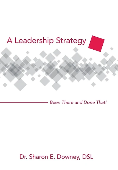 A Leadership Strategy: Been There And Done That!