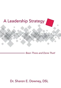 A Leadership Strategy: Been There And Done That!