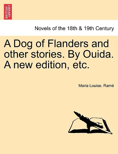 A Dog Of Flanders And Other Stories. By Ouida. A New Edition, Etc.