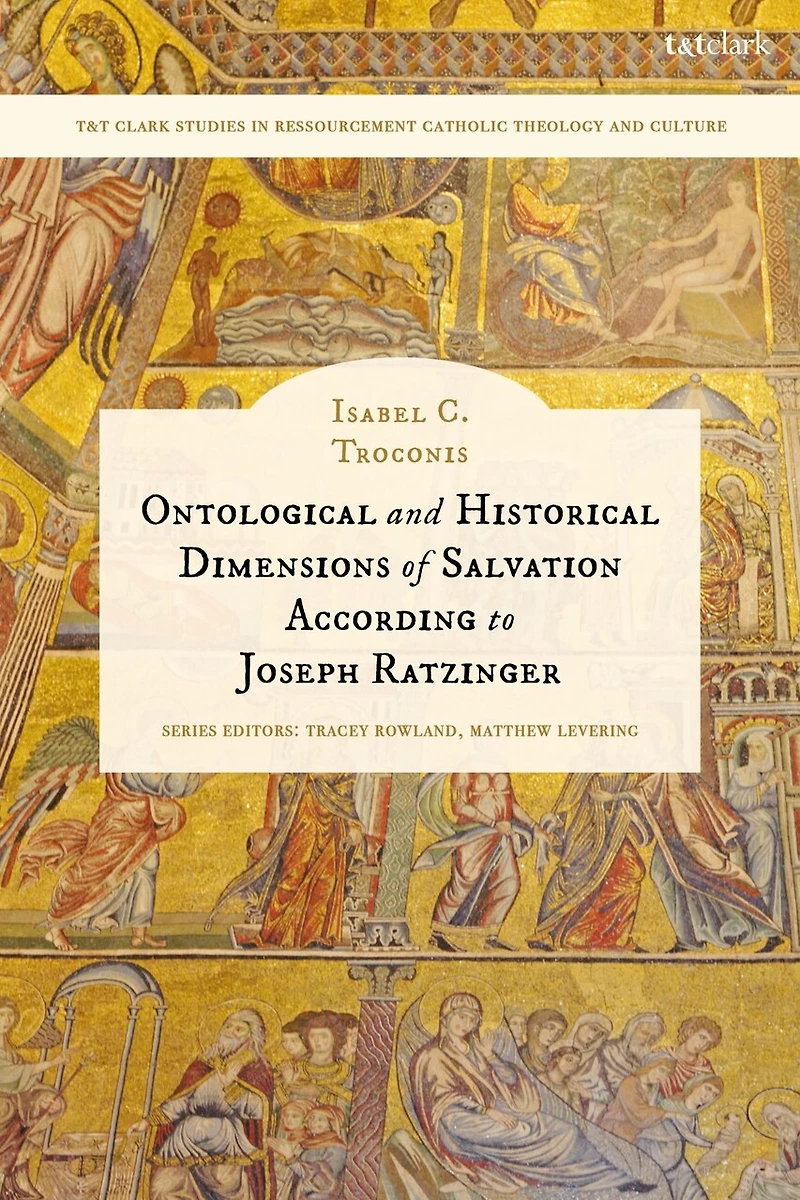 Ontological and Historical Dimensions of Salvation According To Joseph Ratzinger: Identity through History