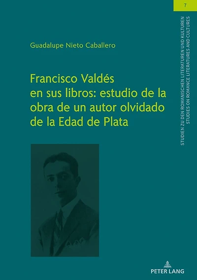 Francisco Valdés en sus libros: estudio de la obra un autor olvidado Edad Plata