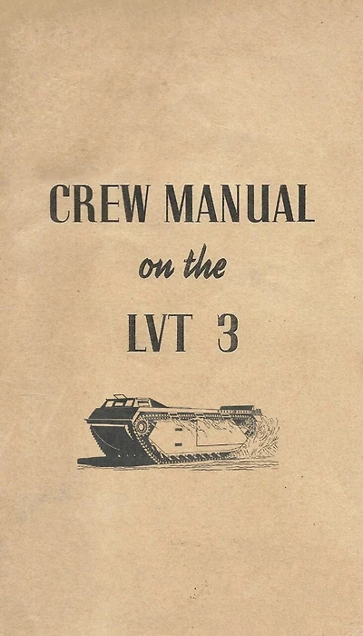 Crew Manual On The LVT 3 Landing Vehicle Tracked Mark 3 Bushmaster