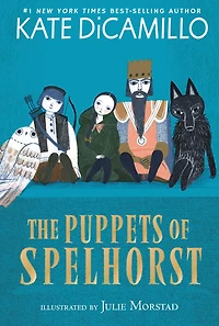 The Puppets of Spelhorst: (A Magical Middle-Grade Fantasy Novel About Adventure, Friendship, and Finding Your Purpose - For Kids Ages 7-10 Grades 2-5)
