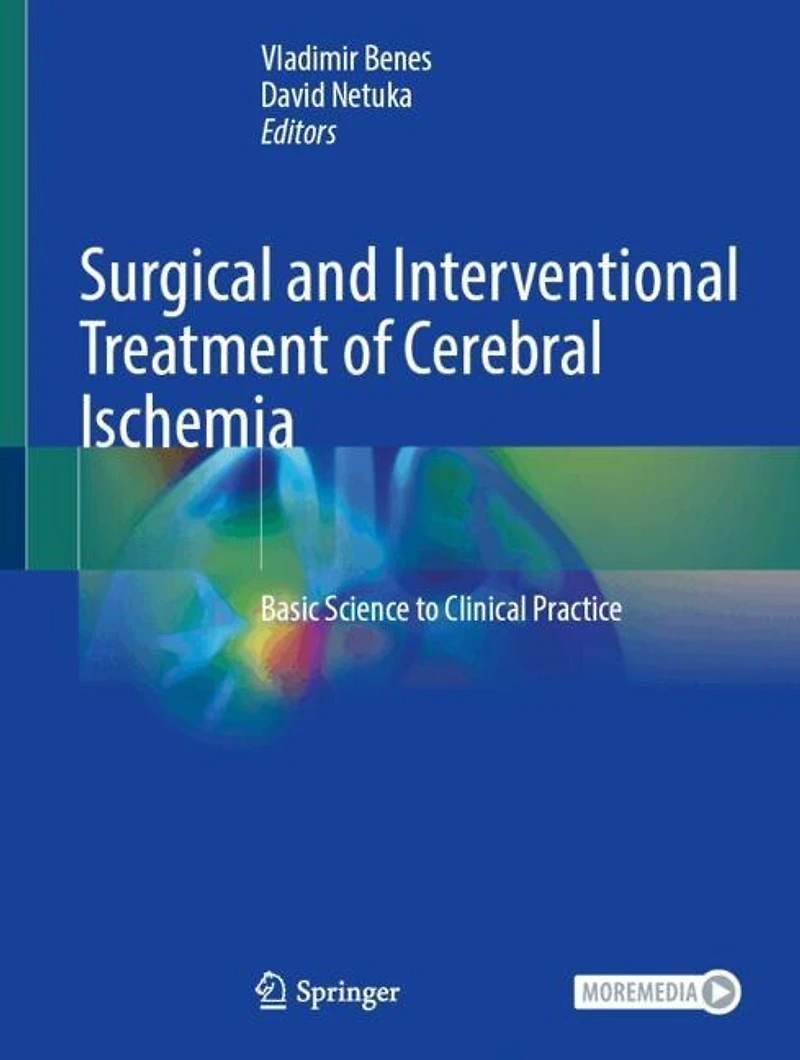 Surgical and Interventional Treatment of Cerebral Ischemia: Basic Science to Clinical Practice