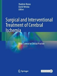 Surgical and Interventional Treatment of Cerebral Ischemia: Basic Science to Clinical Practice