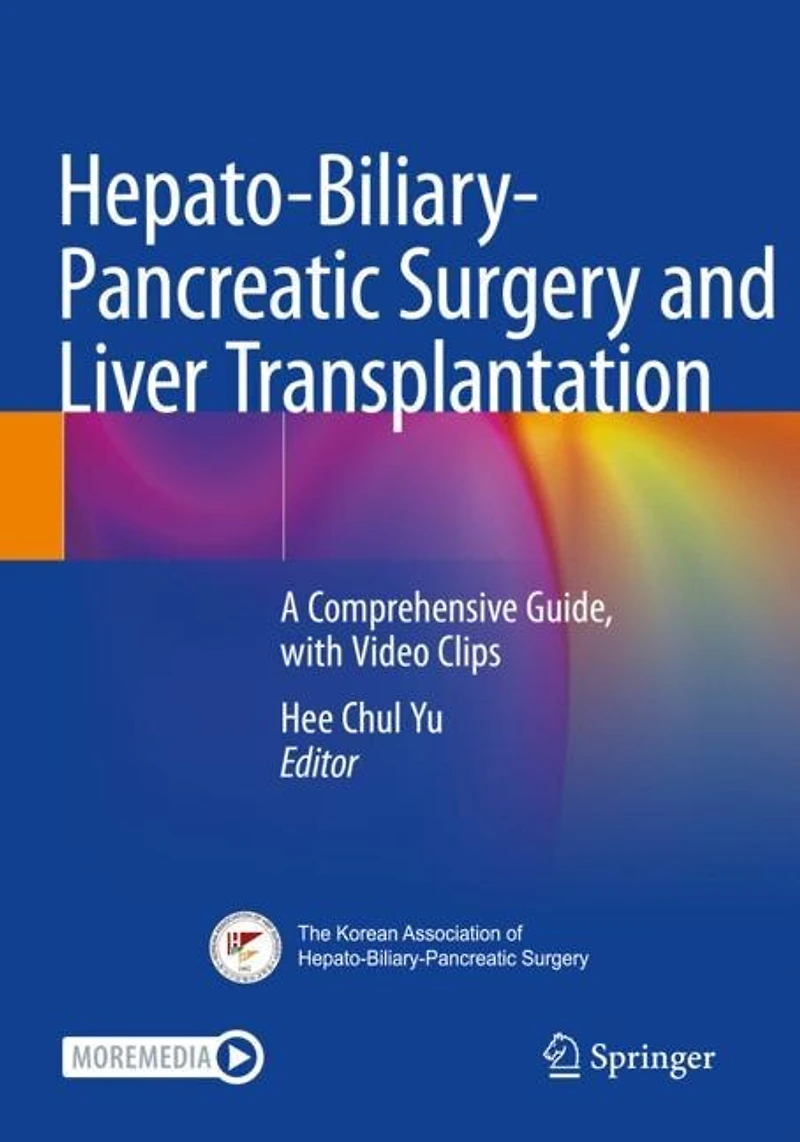 Hepato-Biliary-Pancreatic Surgery and Liver Transplantation: A Comprehensive Guide