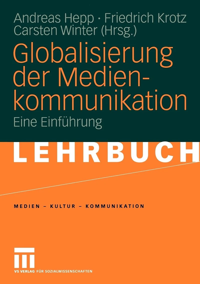 Globalisierung der Medienkommunikation: Eine Einführung