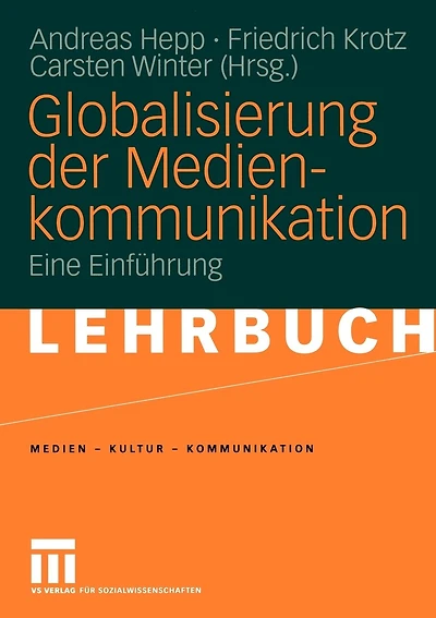 Globalisierung der Medienkommunikation: Eine Einführung