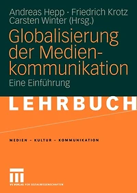 Globalisierung der Medienkommunikation: Eine Einführung