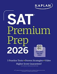 SAT Premium Prep, Fourth Edition: Includes 3 Full Length Practice Tests, 700+ Questions, + 1 Year Online Access to Quizzes and Video Lessons Tutorials (Kaplan Test Prep)