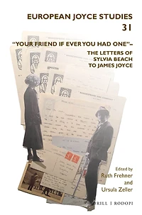 “Your friend if ever you had one”– The Letters of Sylvia Beach to James Joyce