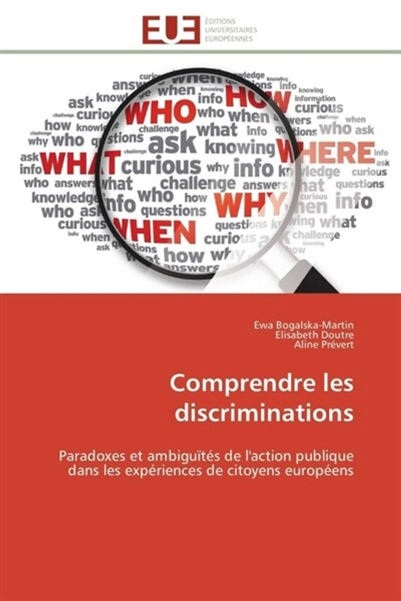 Comprendre les discriminations: Paradoxes et ambiguïtés de l'action publique dans les expériences de citoyens européens