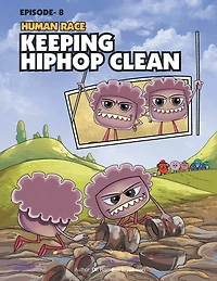 Human Race Episode 8: KEEPING HIPHOP CLEAN