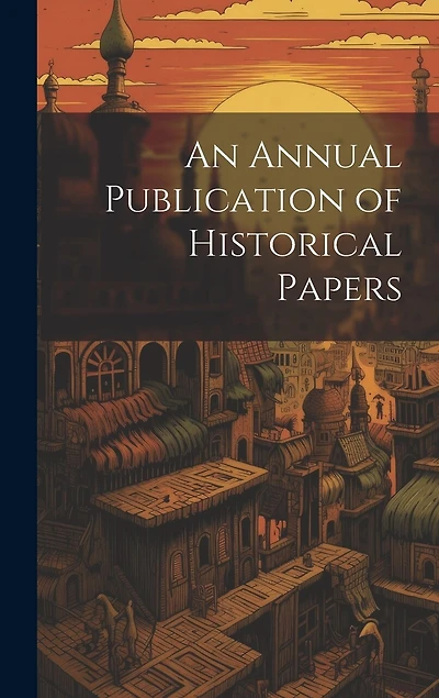 An Annual Publication of Historical Papers