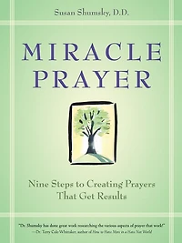 Miracle Prayer: Nine Steps To Creating Prayers That Get Results