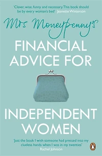 Mrs Moneypenny's Financial Advice For Independent Women