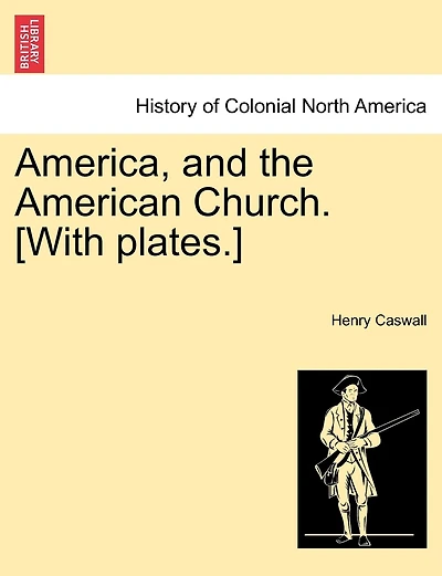 America, And The American Church. [with Plates.]