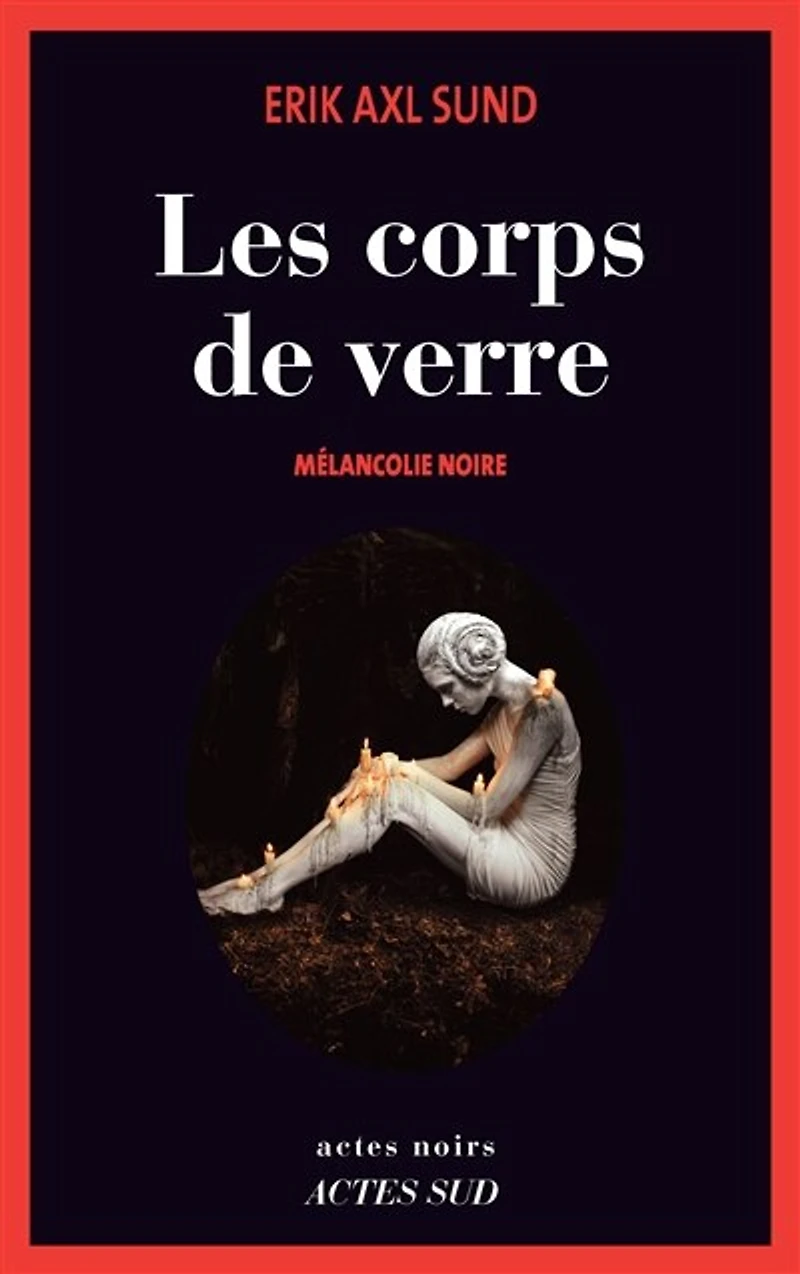 Les corps de verre: mélancolie noire