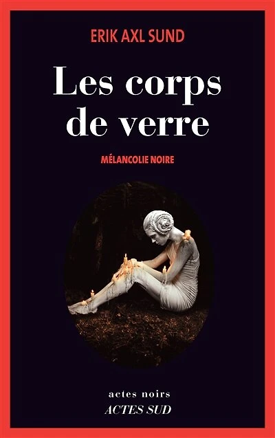 Les corps de verre: mélancolie noire